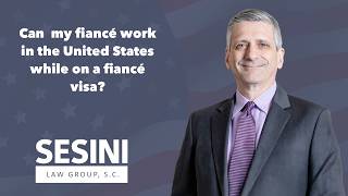 Can  my fiance work in the United States while on a fiance visa?