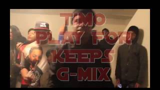 TIMO-PLAY FOR KEEPS (G-MIX) SHOT BY.JBFILMZ