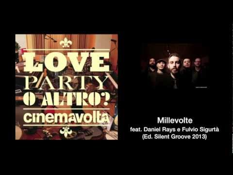 Cinemavolta feat. Daniel Rays & Fulvio Sigurtà - Millevolte