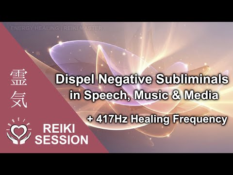 Reiki 417Hz Ridică Subliminalele Negative Ascunse în Vorbire, Muzică, Media | Sesiune de Vindecare Energetică