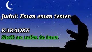Download lagu Eman Eman Temen karaoke terbaru mp3