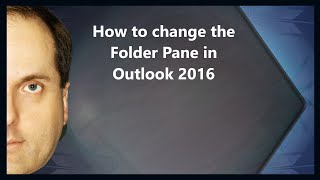 How to change the Folder Pane in Outlook 2016