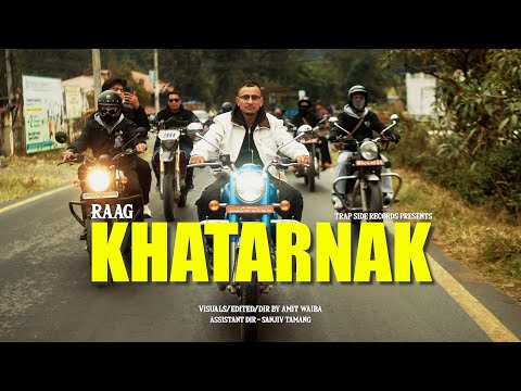 Raag - Khatarnak (Official Music Video) 2025