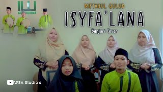 Download lagu ISYFA' LANA اِشْفَعْ لَنَا - MIFTAHUL QULUB (Sholawat Banjari)   mp3