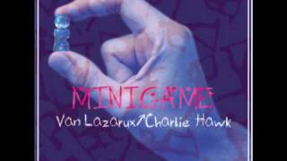 Van Lazarux & Charlie Hawk   Minigame Original Mix