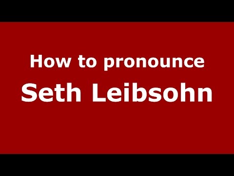 How to pronounce Seth Leibsohn (American English/US)  - PronounceNames.com