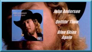 John Anderson - Quittin&#39; Time