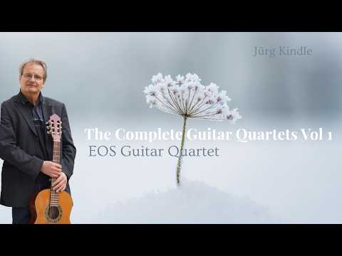 The Complete Guitar Quartets Vol 1 – Jürg Kindle | EOS Guitar Quartet