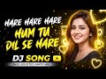 Hair Hair Hair Remix Hum Tu Dil Se Hair DJ Hindi Old DJ Remix Instagram Viral DJ Remix