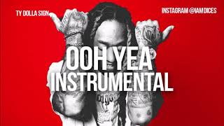 Fabolous &amp; Ty Dolla Sign &quot;Ooh Yea&quot; Instrumental Prod. by Dices *FREE DL*