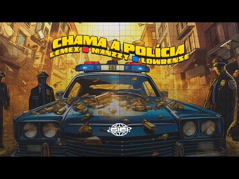 Lemex, Manzzy, Lowrense - Chama a Polícia (Visualizer)