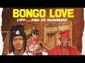 Lopo Bongo Love Ft King Dr Ogenwanne
