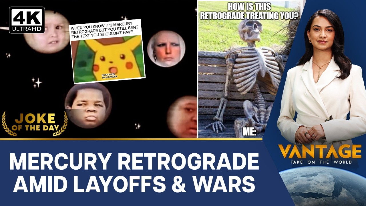 Mercury Retrograde Is Coming & the Internet Is Already Blaming It | Vantage on Firstpost | N18G | 4K