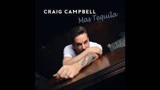 Craig Campbell - Mas Tequila (Audio Video)