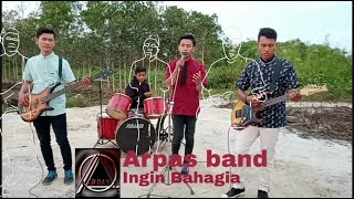 Download lagu ARPAS band - INGIN BAHAGIA mp3
