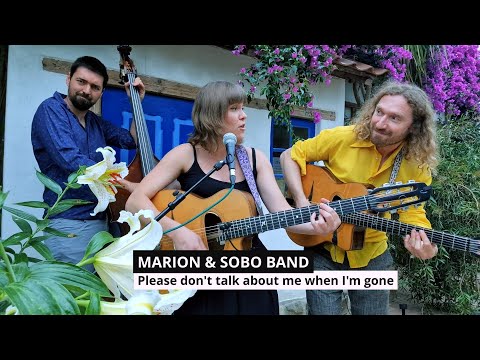 Please Don't Talk About Me When I'm Gone - MARION & SOBO BAND