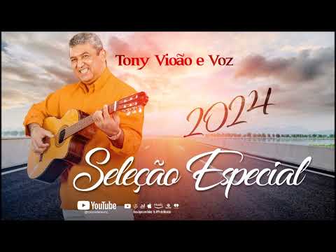 Tony Violão e Voz - Seleção Especial - 2024