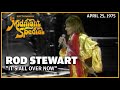 Its All Over Now - Rod Stewart & Faces | The Midnight Special