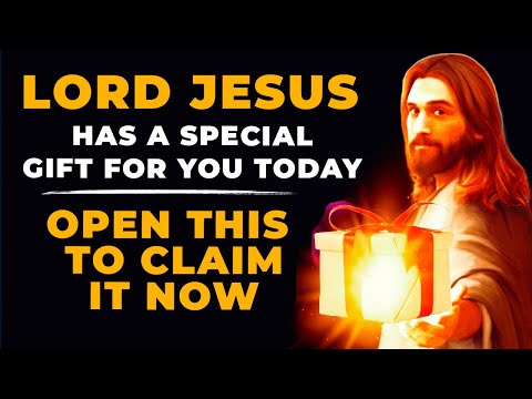 OPEN AND CLAIM YOUR SPECIAL GIFT FROM JESUS | Powerful Miracle Prayer To Jesus For Blessings