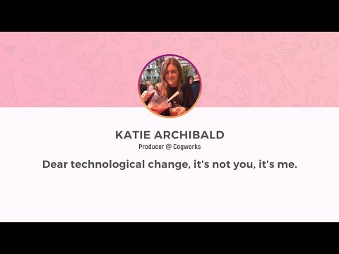 Umbraco UK Festival 2018: Dear technological change, it’s not you, it’s me -  Katie Archibald