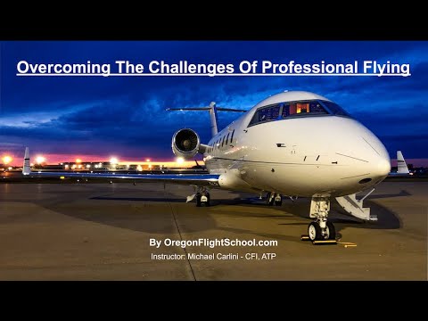 Overcoming The Challenges Of Professional Flying