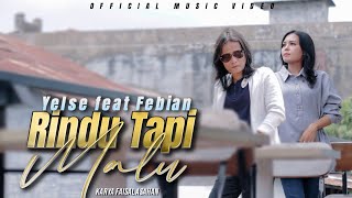 Download lagu Febian Ft. Yelse - Rindu Tapi Malu mp3