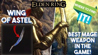 Best Mage Weapon In Elden Ring! Better Than Rivers Of Blood Katana! Where To Find Wing Of Astel