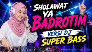 Download lagu DJ Sholawat Remix 🔥Ya Badrotim 🔥 Super Bass Jedag Jedug Full Viral Remix Bikin Hati Adem & Semangat mp3