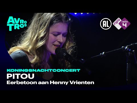 Pitou: Eerbetoon aan Henny Vrienten (1948-2022) - Live concert HD