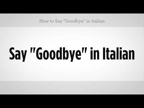 How to Say "Goodbye" in Italian | Italian Lessons