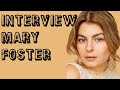 Interview Mary Foster