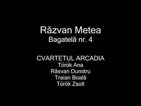 Răzvan Metea - Bagatelle 4