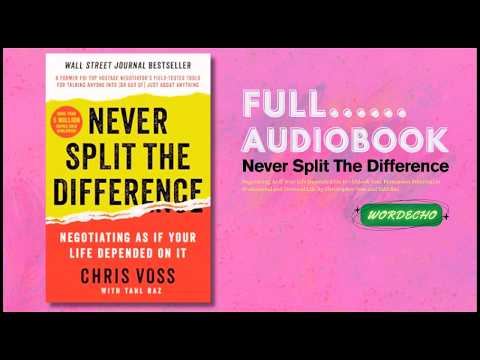 Never Split the Difference (Full Audiobook) – Win Every Negotiation
