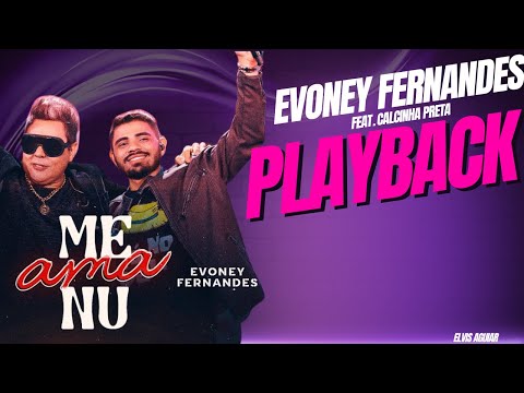 Me Ama Nu - Evoney Fernandes  feat. calcinha preta( karaokê playback )  #karaoke @evoneyfernandes