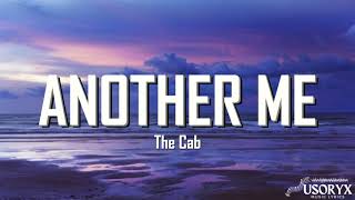 Another me (Lyrics)- The Cab