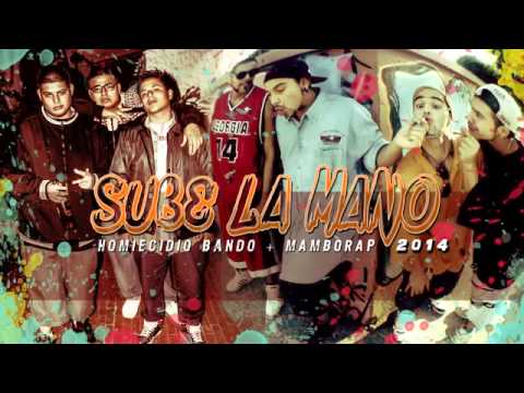 Homiecidio Bando Ft  Mamborap   Sube la Mano HomieMusic Prod