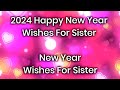 2024 Happy New Year Wishes For Sister || Happy New Year 2024 Wishes For Sister part-2