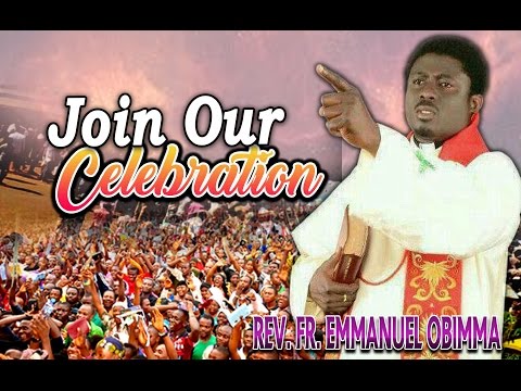 Rev. Fr. Emmanuel Obimma(EBUBE MUONSO) - Join Our Celebration - Nigerian Gospel Music