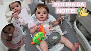 ROTINA DA NOITE COM A BEBÊ REBORN DIANA!