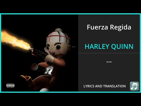 Fuerza Regida - HARLEY QUINN Lyrics English Translation - ft Marshmello - Spanish and English
