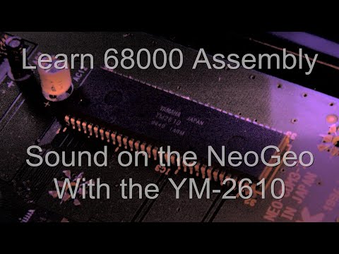 Sound on the NeoGeo via FM with the YM2610 (and Genesis!) - Learn 68000 assembly Lesson P19