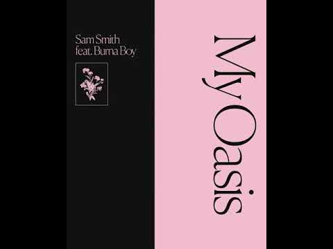 Sam Smith ft. Burna Boy My Oasis