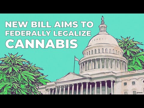 New Bill Aims to Federally Legalize Cannabis