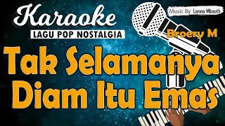 Download lagu Karaoke TAK SELAMANYA DIAM ITU EMAS - Broery Marantika // Music By Lanno Mbauth mp3 Download lagu Karaoke TAK SELAMANYA DIAM ITU EMAS - Broery Marantika // Music By Lanno Mbauth mp3