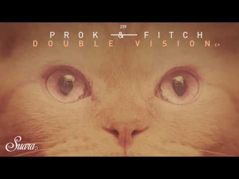 Prok & Fitch - Double Vision (Original Mix) [Suara]
