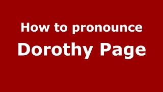 How to pronounce Dorothy Page