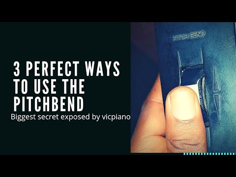 HOW TO USE THE PITCH BEND IN 3(THREE) PERFECT WAYS