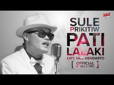 Sule -  Pati Lalaki (Official Lyric Video)