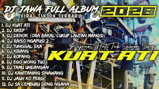 Download lagu DJ KUAT ATI🎵SIKEP🎵DENOK | DJ JAWA FULL ALBUM 2026 - SOUNDRENALINE KARNAVAL HOREG mp3