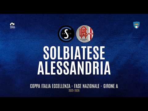 [HIGHLIGHTS] Coppa Italia Eccellenza fase nazionale 25/26 - Primo turno - Solbiatese - Alessandria